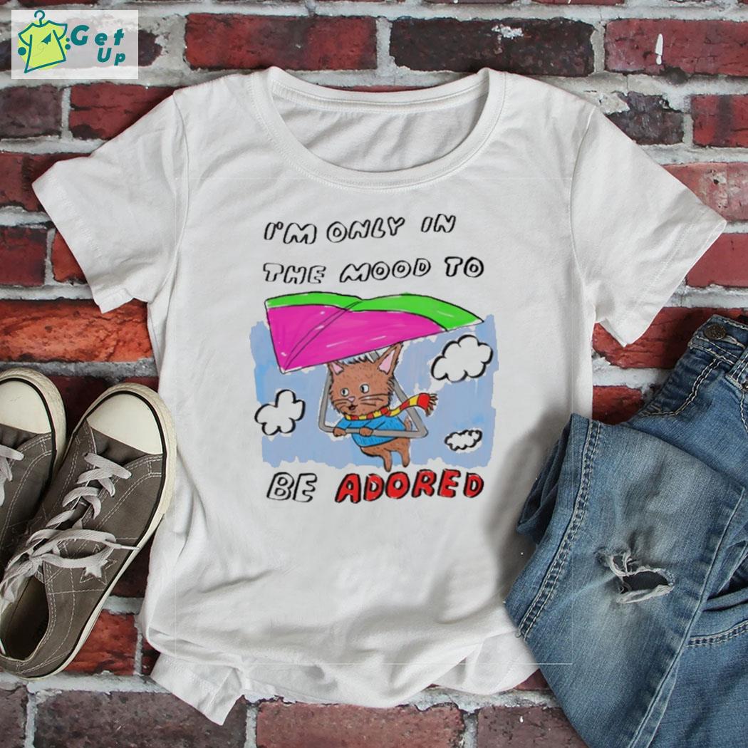 I'm only in the mood to be adored paragliding cat t-shirt