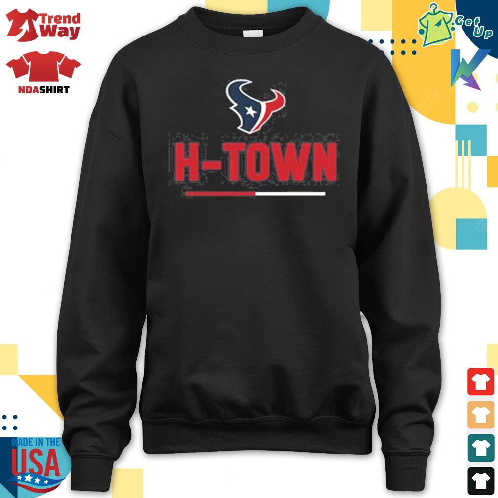 NFL Houston Texans team slogan H-town t-shirt, hoodie, sweater, long sleeve  and tank top