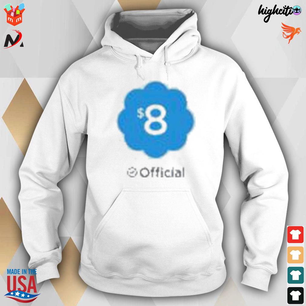 $8 official t-s hoodie