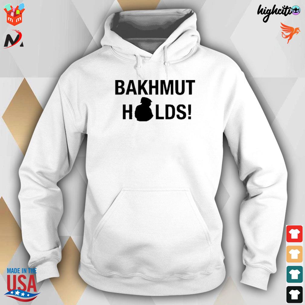 Bakhmut holds t-s hoodie