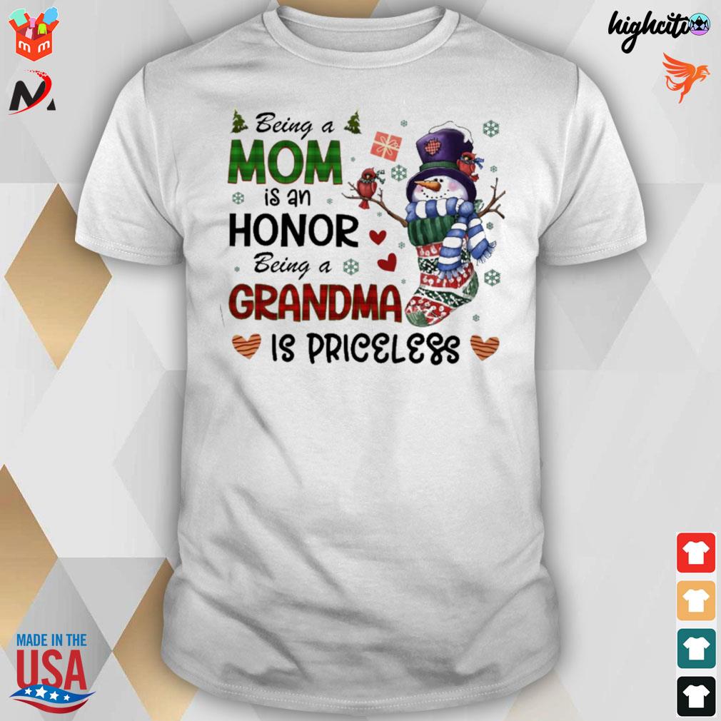 Being a mom is an honor being a grandma is priceless snowman christmas t-shirt