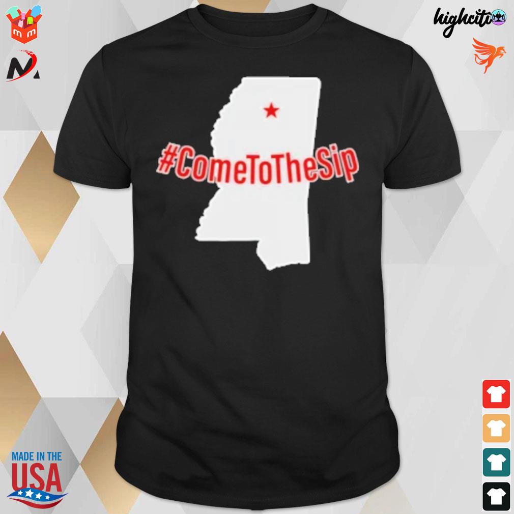 Come to the sip ole miss t-shirt