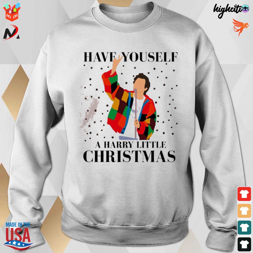 Have yourself a Harry Little Christmas t-s sweatshirt