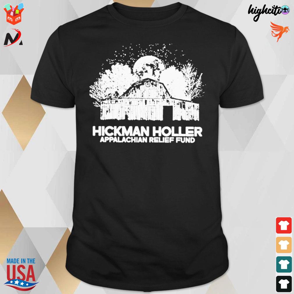 Hickman holler appalachian relief fund t-shirt