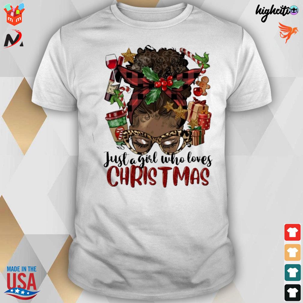 Just a girl who loves Christmas black women t-shirt