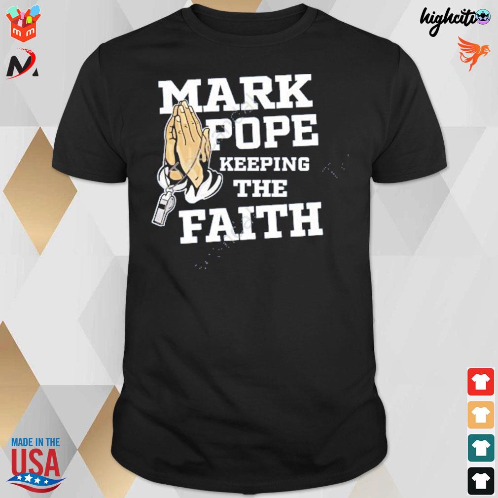 Mark pope keeping the faith hand cross t-shirt