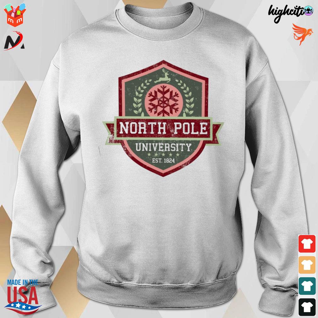 North pole university Christmas est 1824 t-s sweatshirt