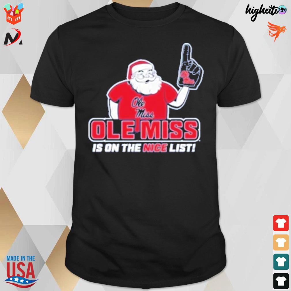 Ole Miss rebels santa's nice list is on the nice list t-shirt