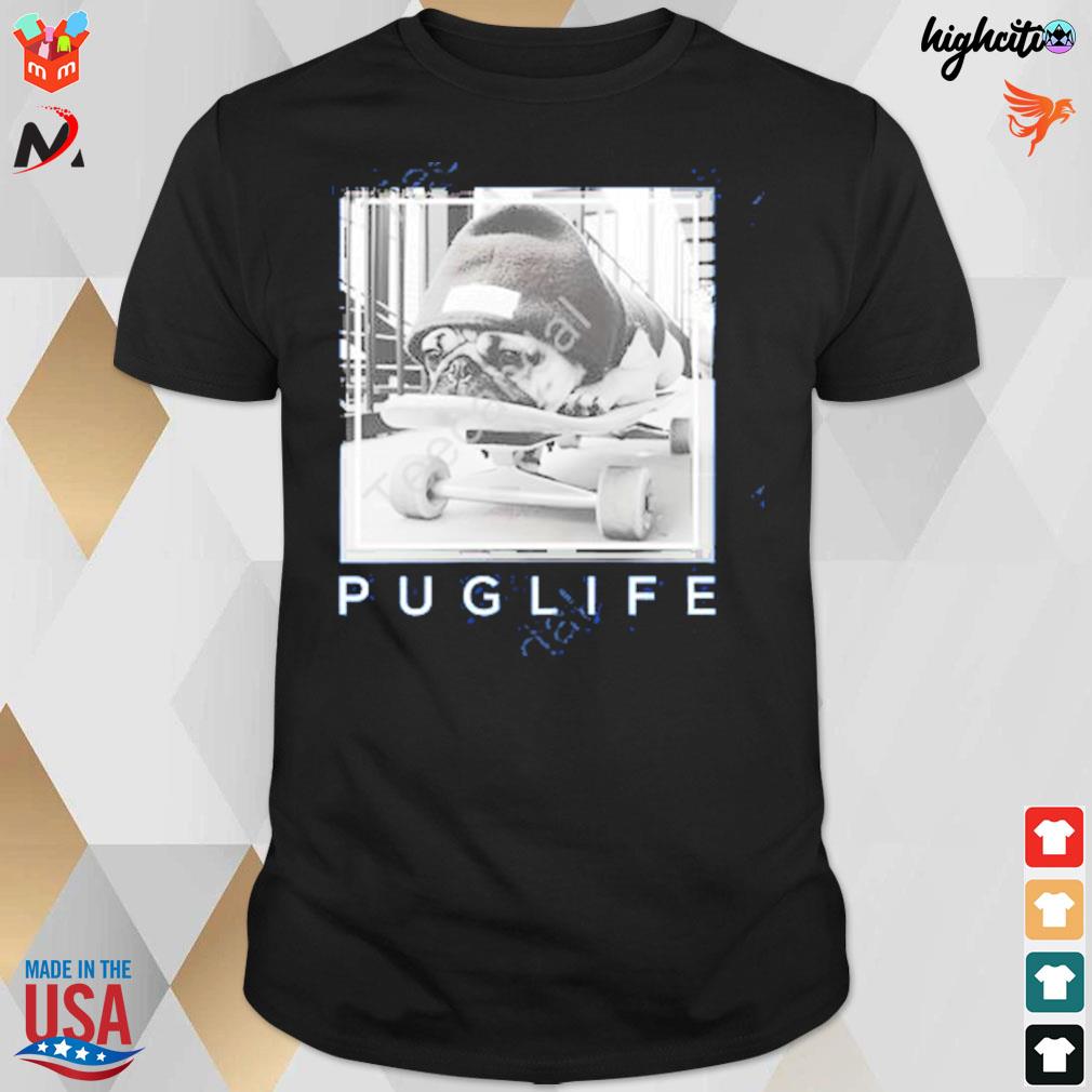 Pug life skateboard t-shirt