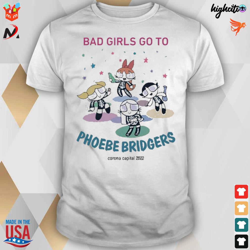 Sea bad girls go to phoebe bridgers corona capital 2022 t-shirt