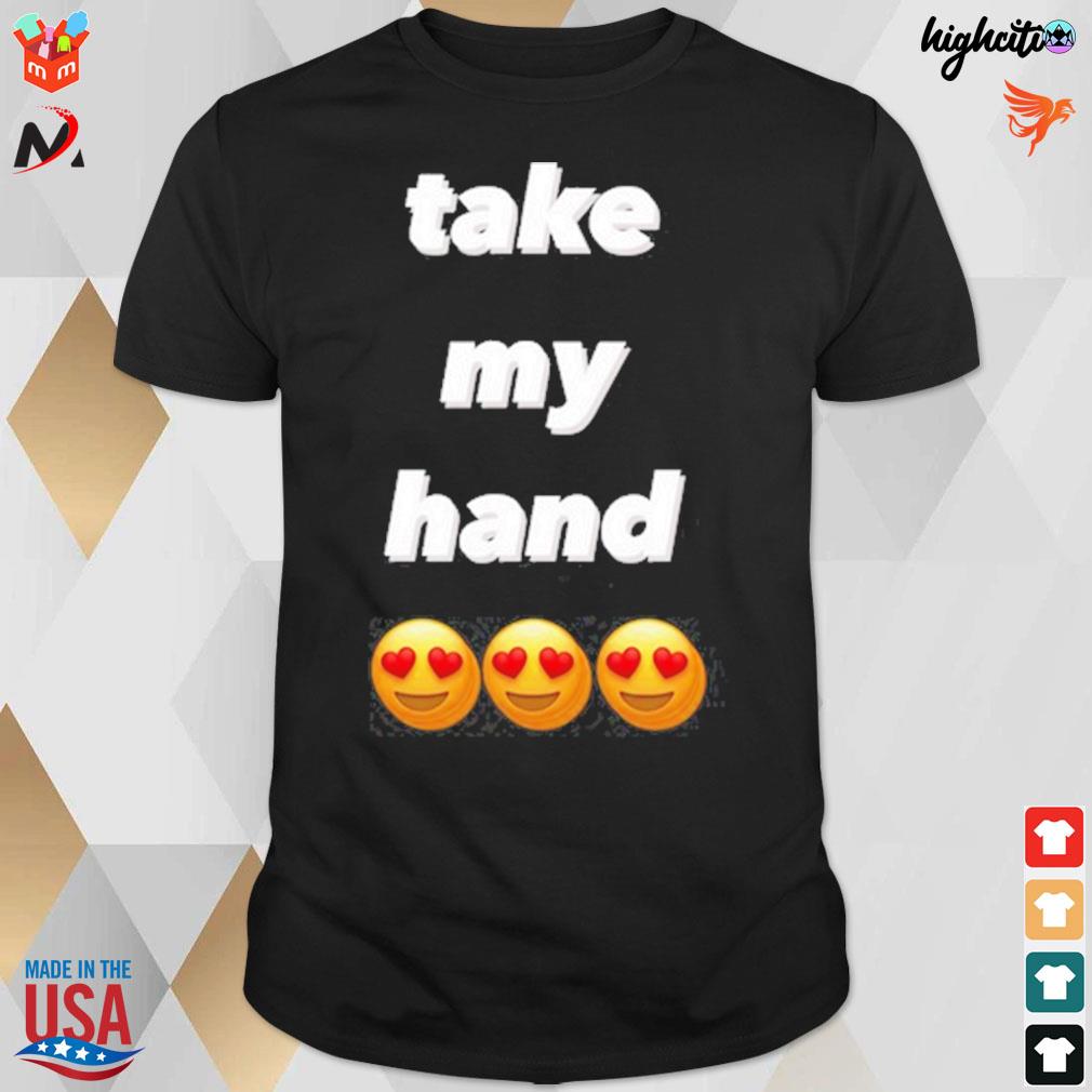 Take my hand emojI t-shirt