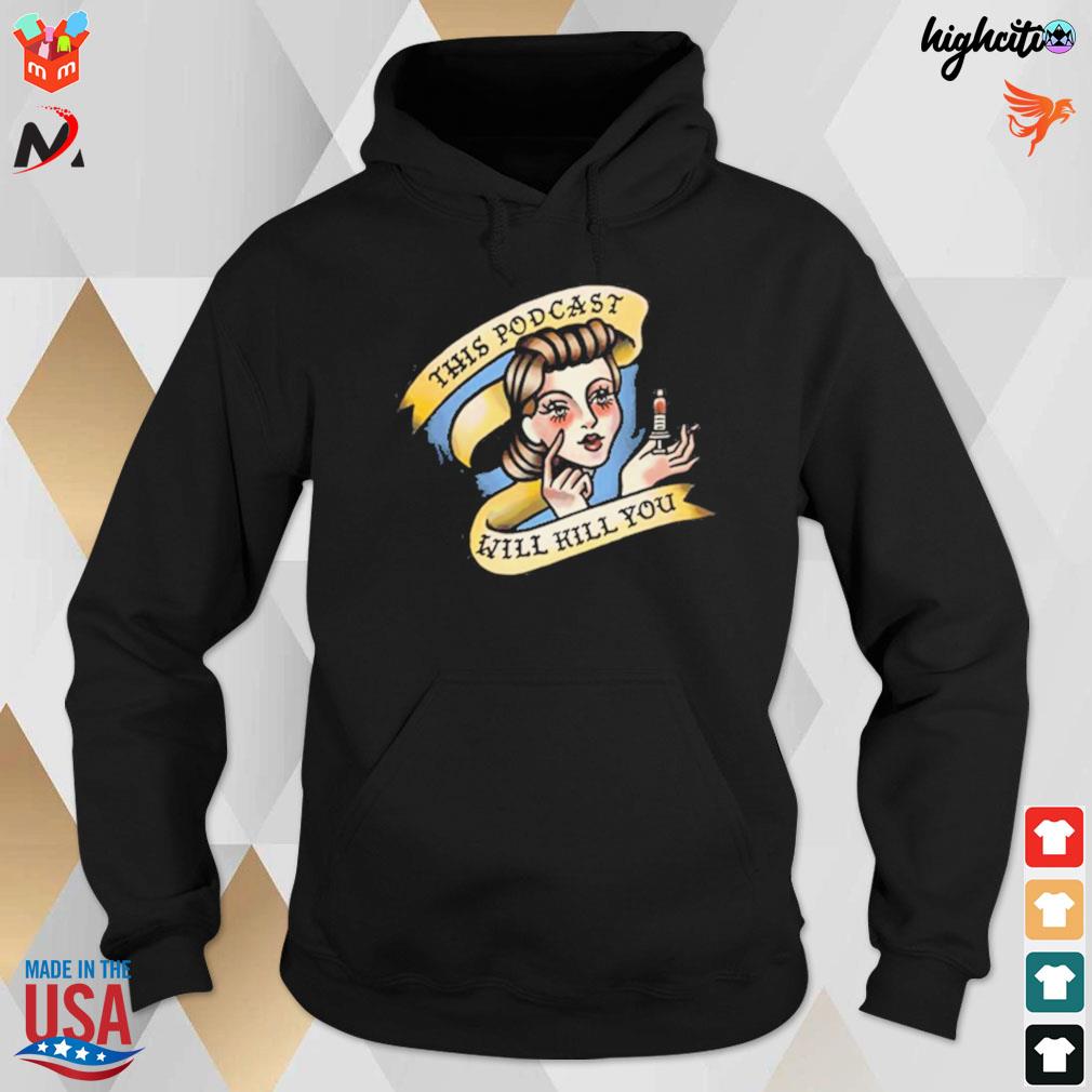 This podcast will kill you holiday gift guide t-s hoodie