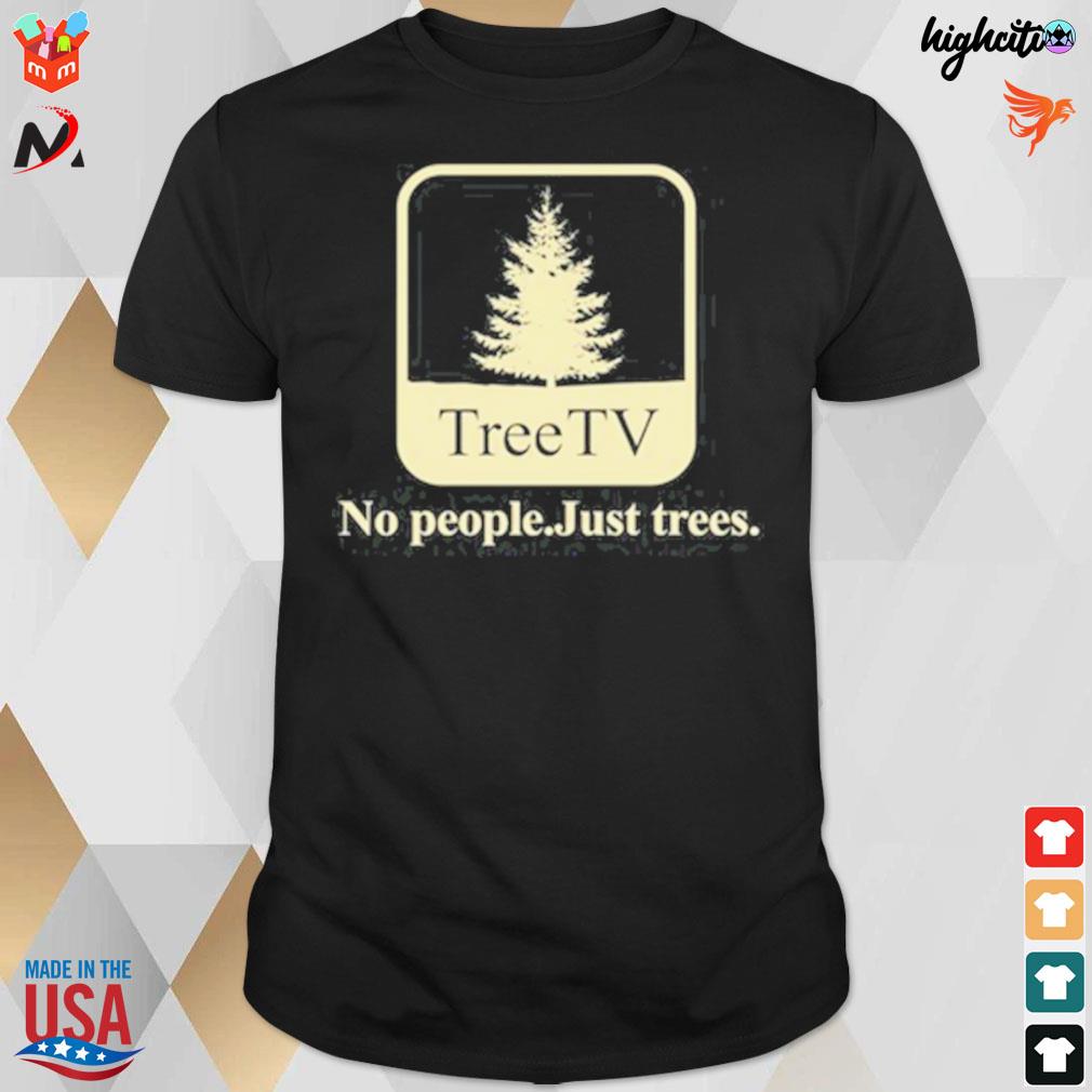 Tree TV no people just trees t-shirt