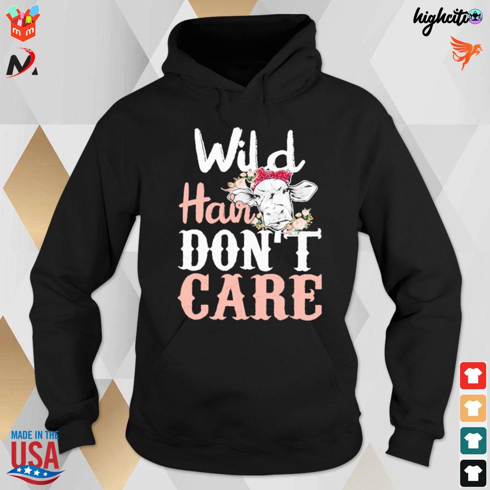 Wild hair don't care cow t-s hoodie