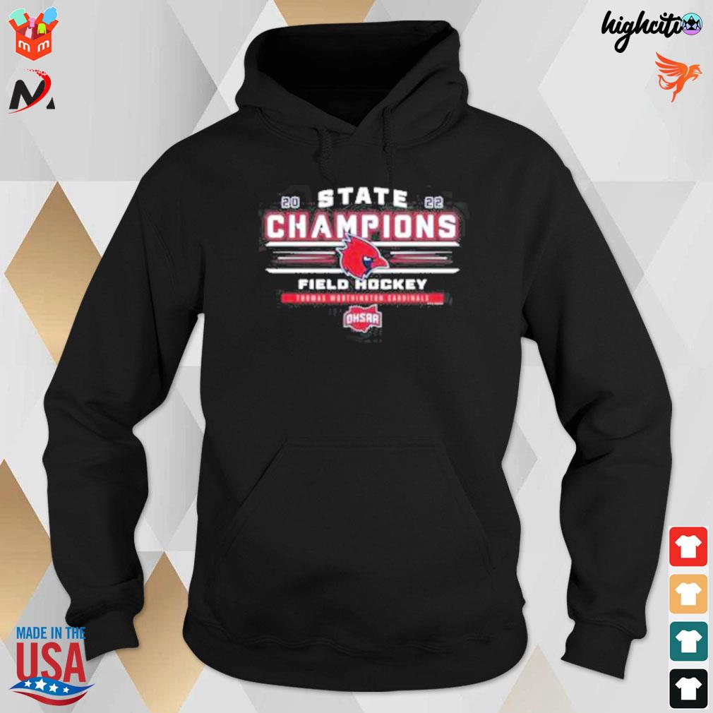 2022 ohsaa state champions field hockey thomas worthington cardinals logo t-s hoodie