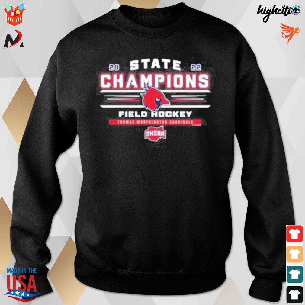2022 ohsaa state champions field hockey thomas worthington cardinals logo t-s sweatshirt