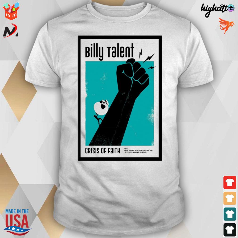 Billy talent hamburg nov 30 2022 crisis of faith poster t-shirt