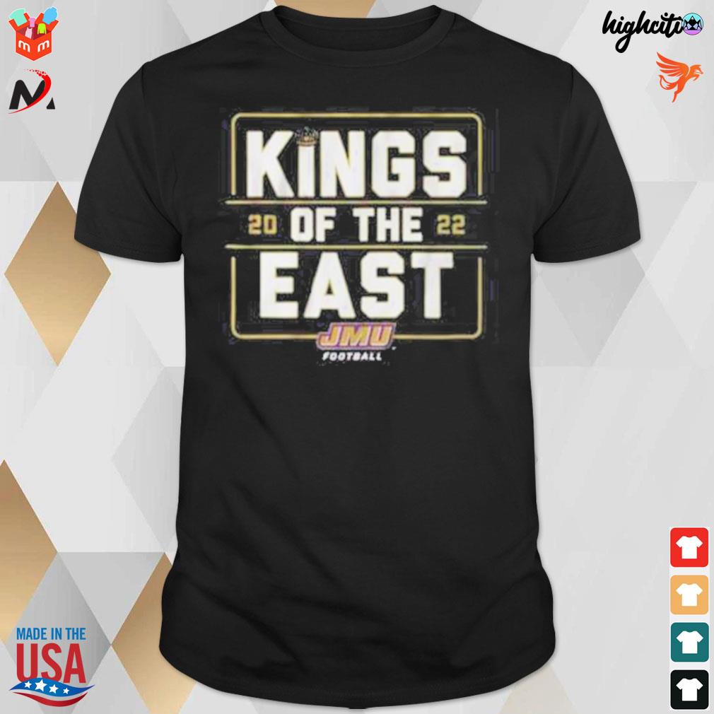 Jmu Football 2022 kings of the east t-shirt
