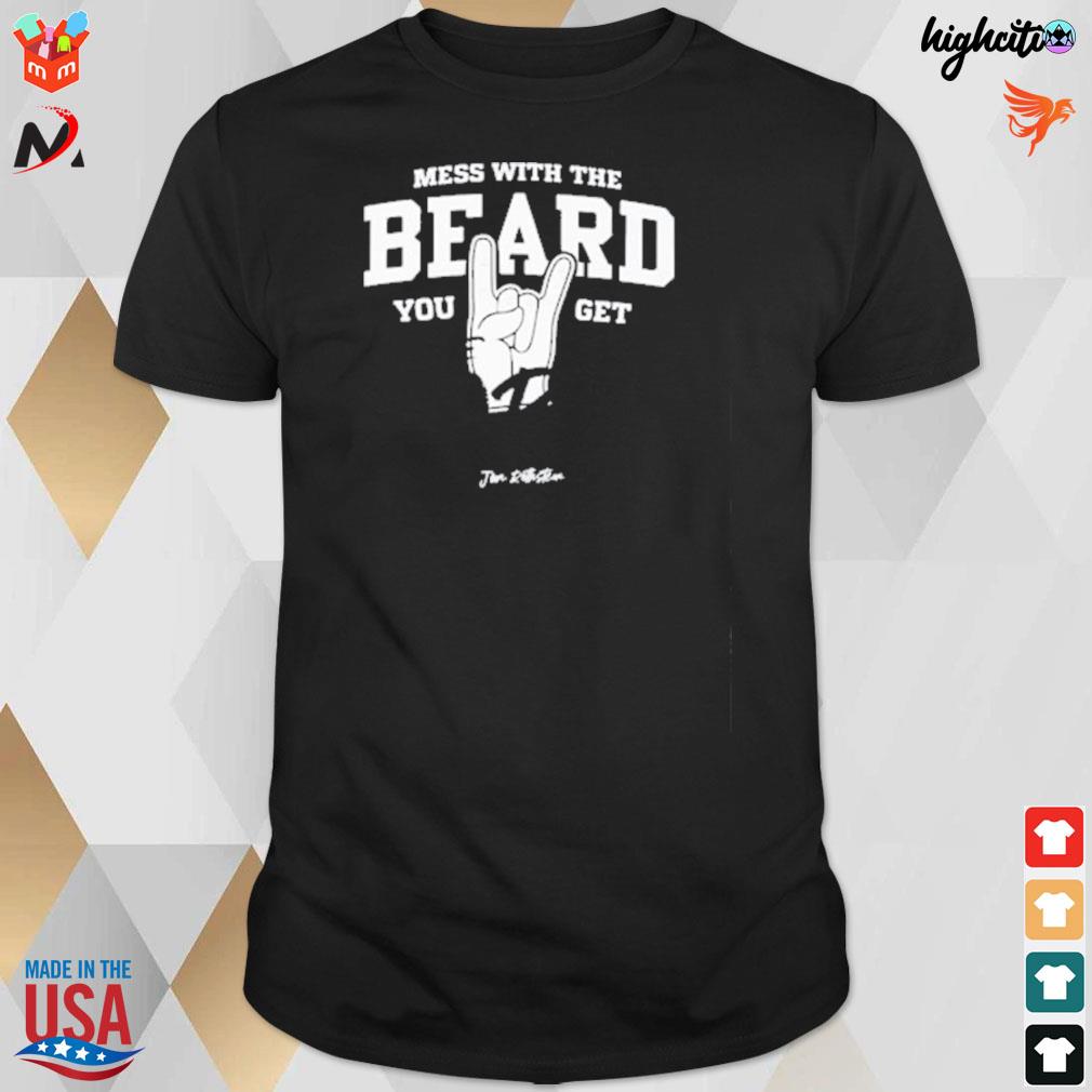 Mess with the beard you get the horns t-shirt