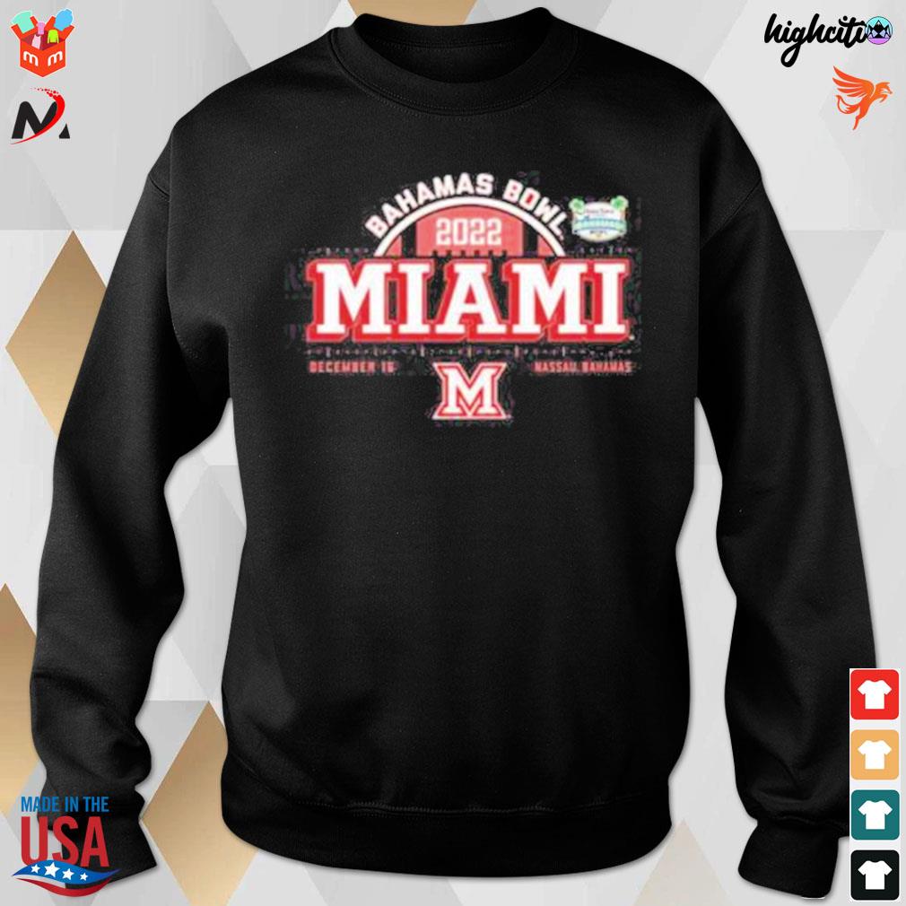 Miami redhawks Bahamas bowl 2022 Massau t-s sweatshirt