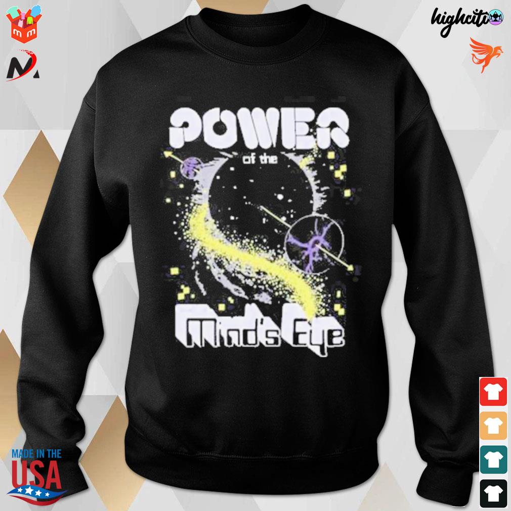 Power of the plus 44 mind eye t-s sweatshirt