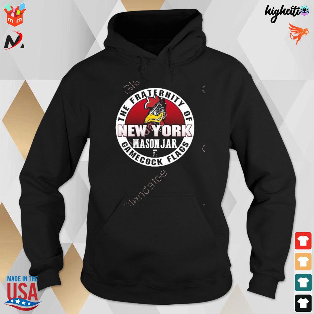 The fraternity of New York mason jar gamecock flags t-s hoodie