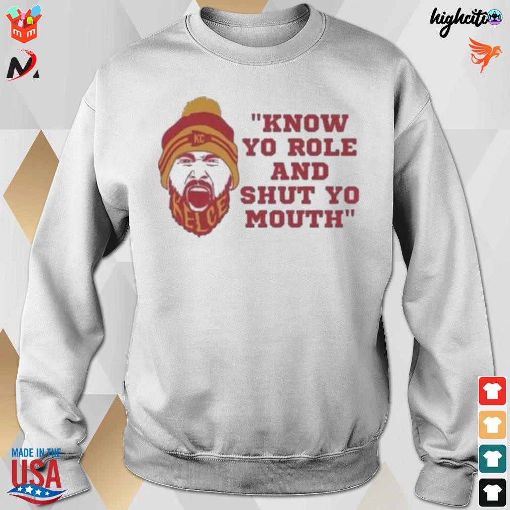 Know Your Role and Shut Your Mouth shirt Travis Kelce Quote AFC 2023 shirt