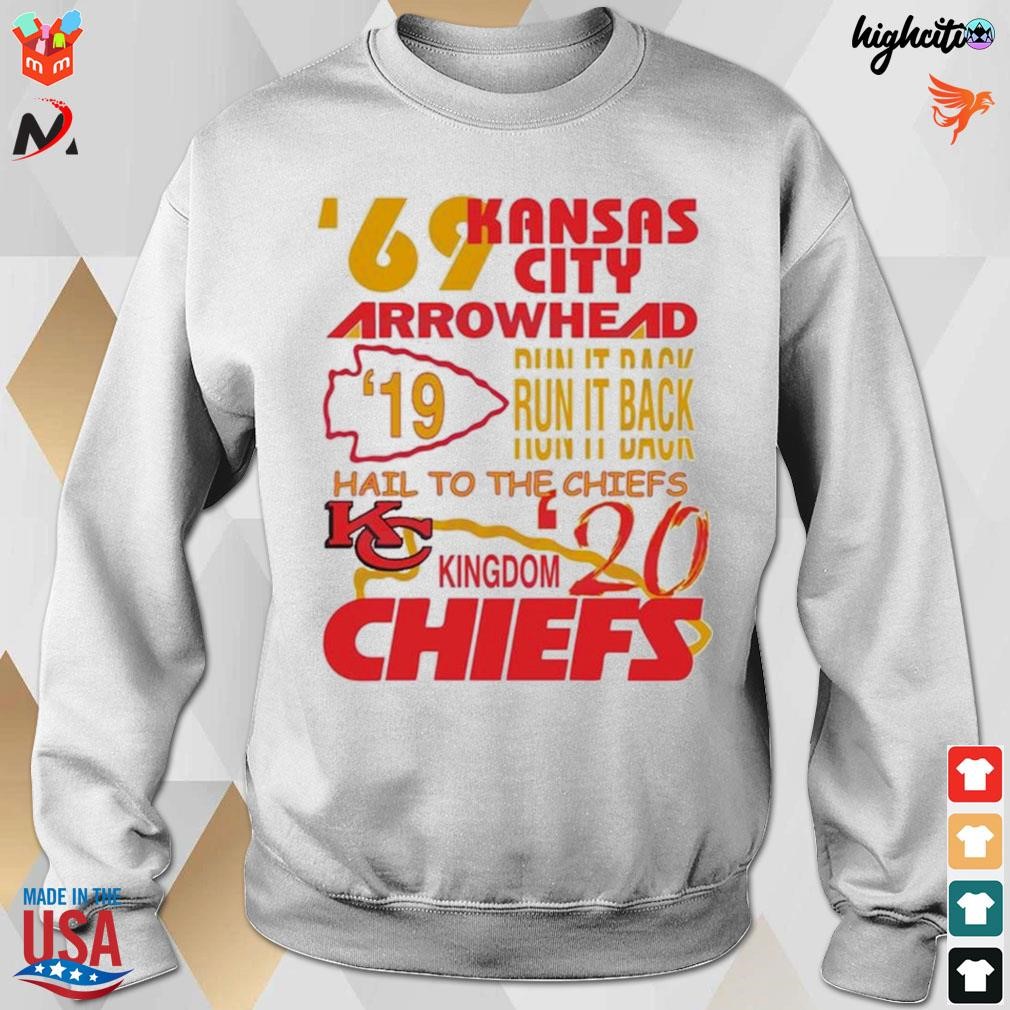 Kansas City Chiefs 69 Arrowhead Run It Back Hail To The Chiefs Kingdom Shirt