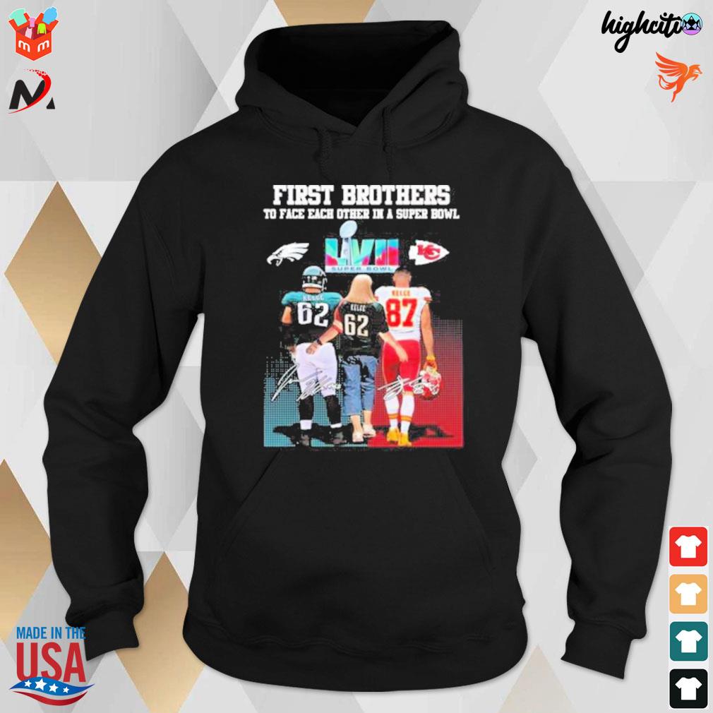 Official Jason Kelce Travis Kelce first brothers to face each other in a super  bowl shirt, hoodie, sweater, long sleeve and tank top