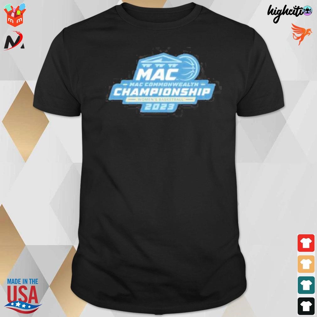 2023 mac commonwealth women's basketball champions t-shirt