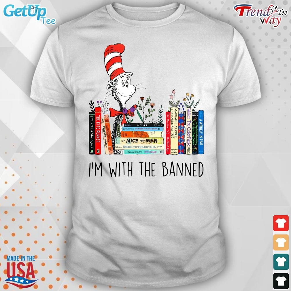 2023 Dr Seuss Im With The Banned T-shirt