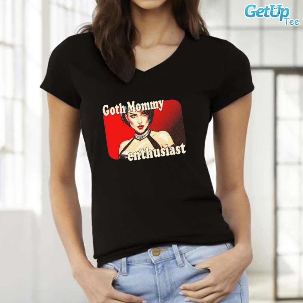 Goth mommy enthusiast mommy milkers art design t-shirt, hoodie, sweater,  long sleeve and tank top