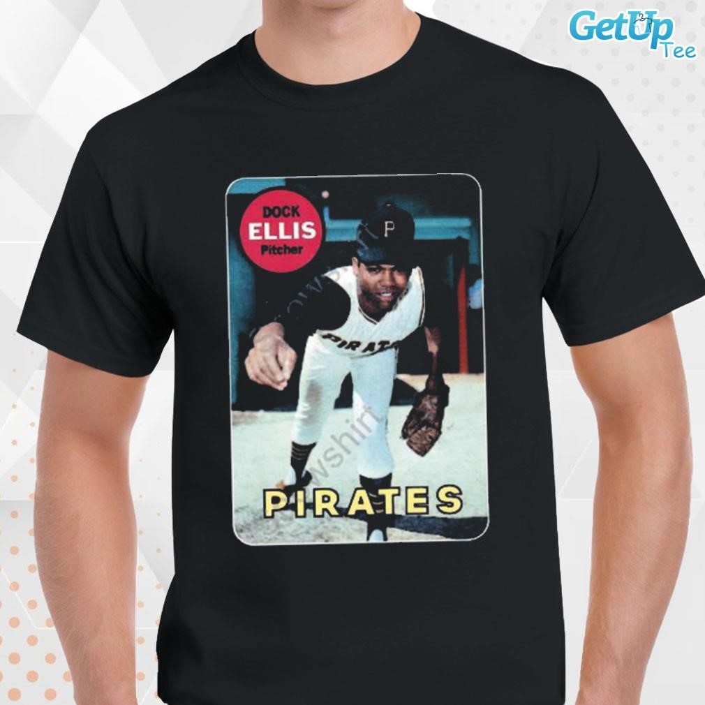 Official dock Ellis Pitcher Pirates Shirt, hoodie, long sleeve tee