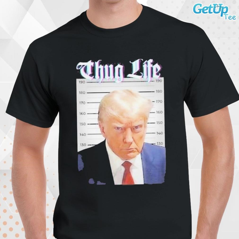 Limited Donald Trump Mug Shot Thug Life Never Surrender photo design T-shirt