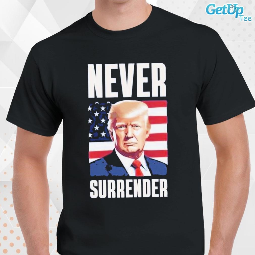 Limited Donald Trump Never Surrender Vintage Retro American flag T-shirt