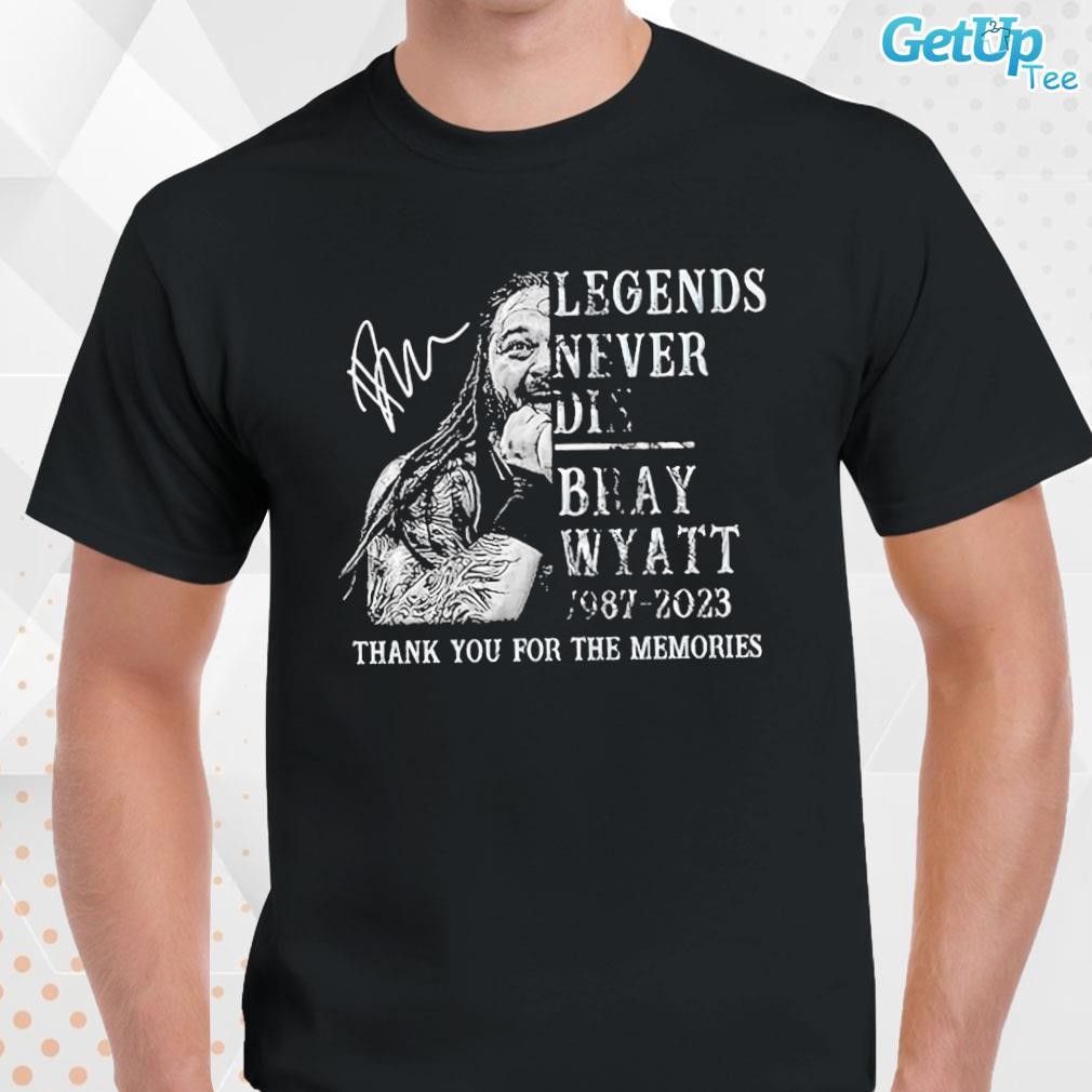 Limited Legends Never Die Bray Wyatt 1987 – 2023 Thank You For The Memories photo design T-shirt