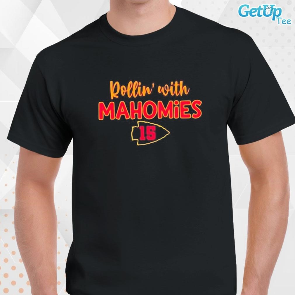 Kansas City Chiefs 15 Rollin' with mahomes shirt, hoodie, sweater, long  sleeve and tank top