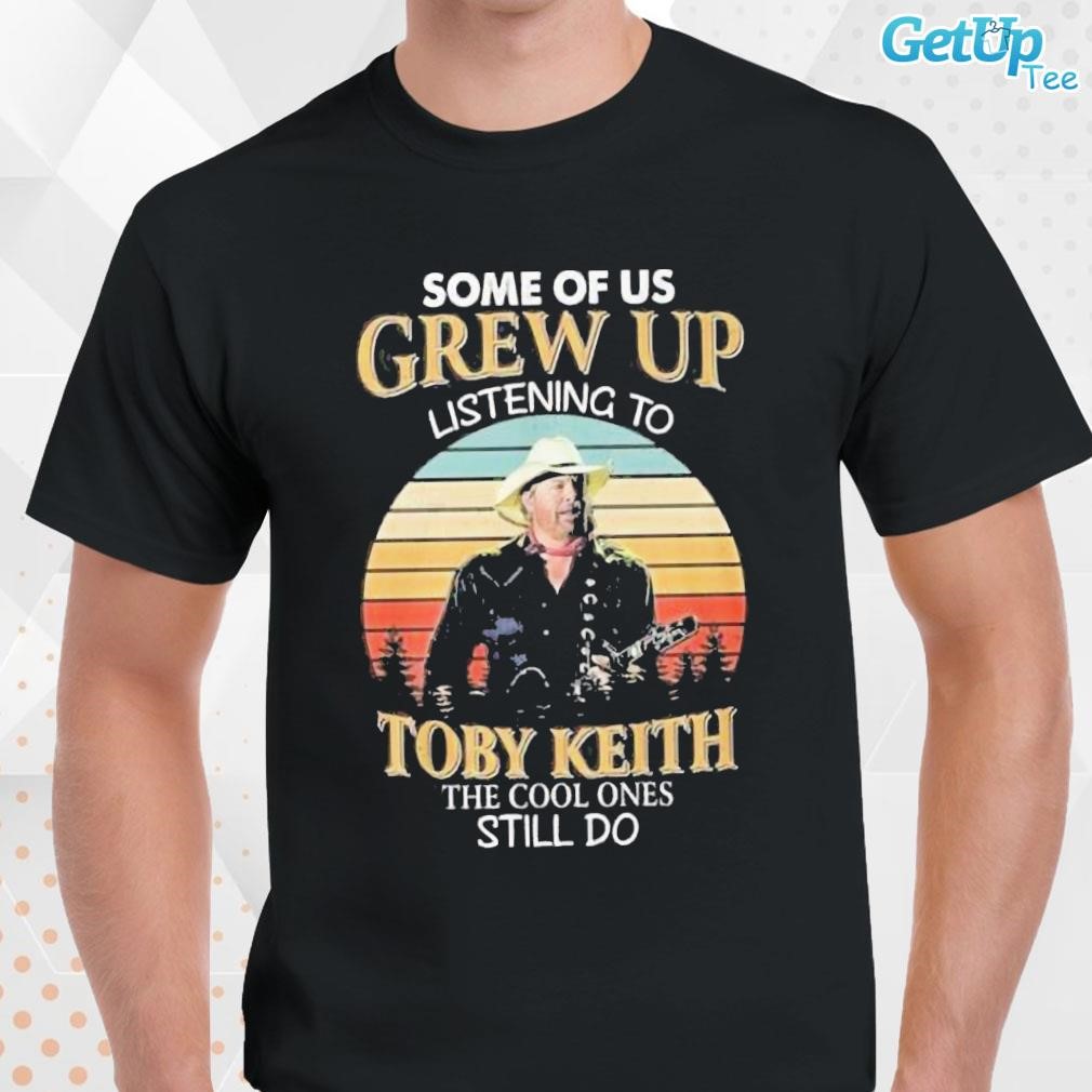 Limited Some Of Us Grew Up Listening To Toby Keith The Cool Ones Still Do vintage retro signature photo design T-shirt