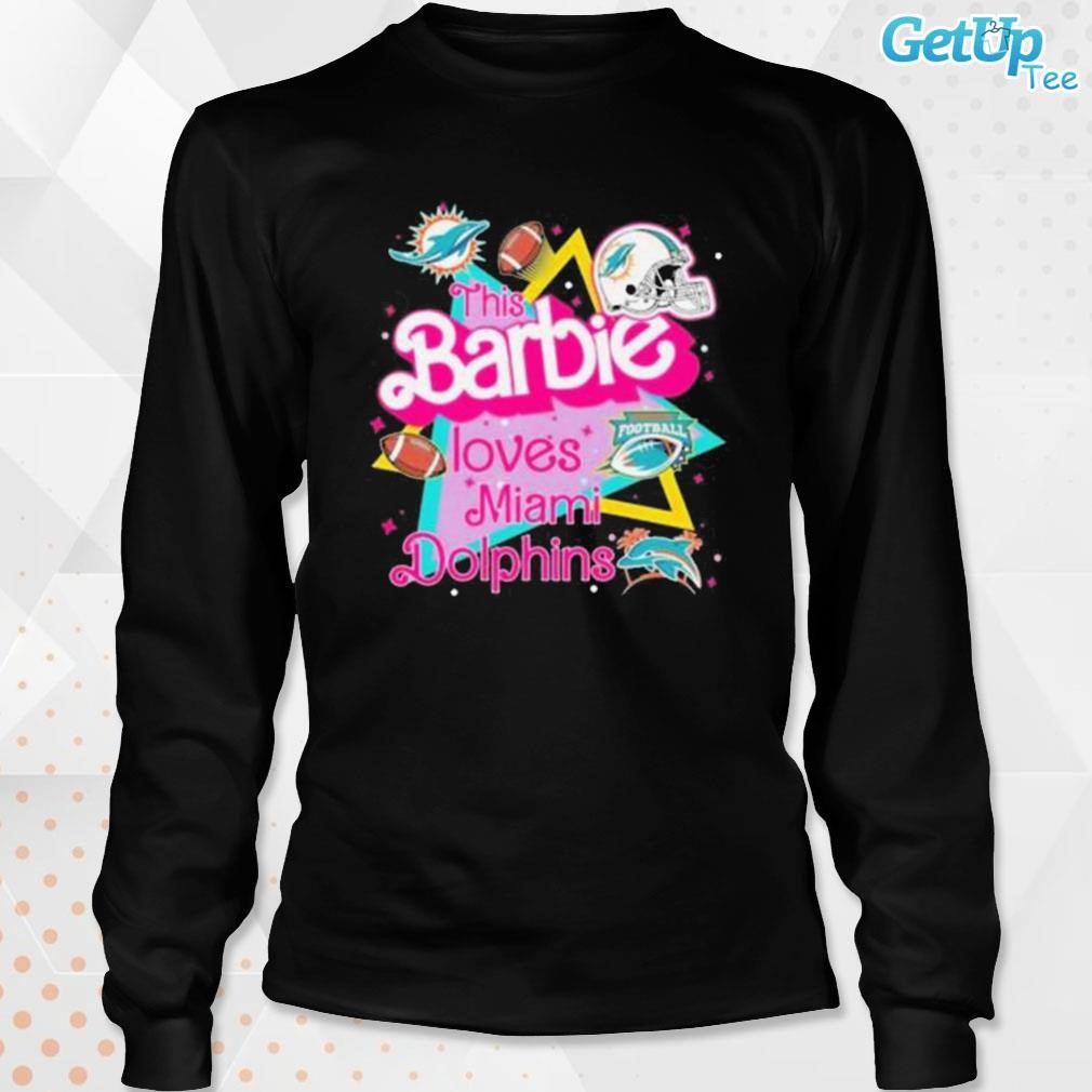 The Barbie Loves Nfl Miami Dolphins Shirt, hoodie, sweater and long sleeve