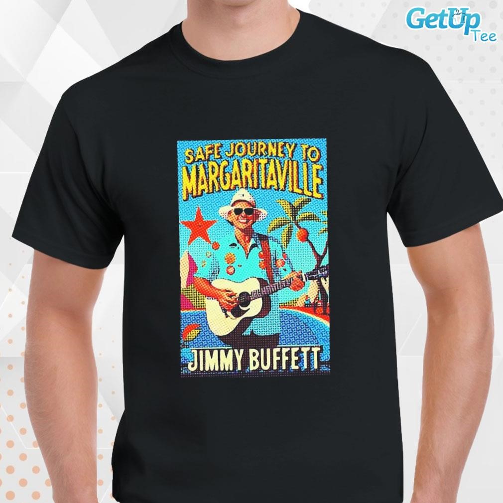 Limited In Memory of Jimmy Buffett Safe Journey to Margaritaville art poster design T-shirt