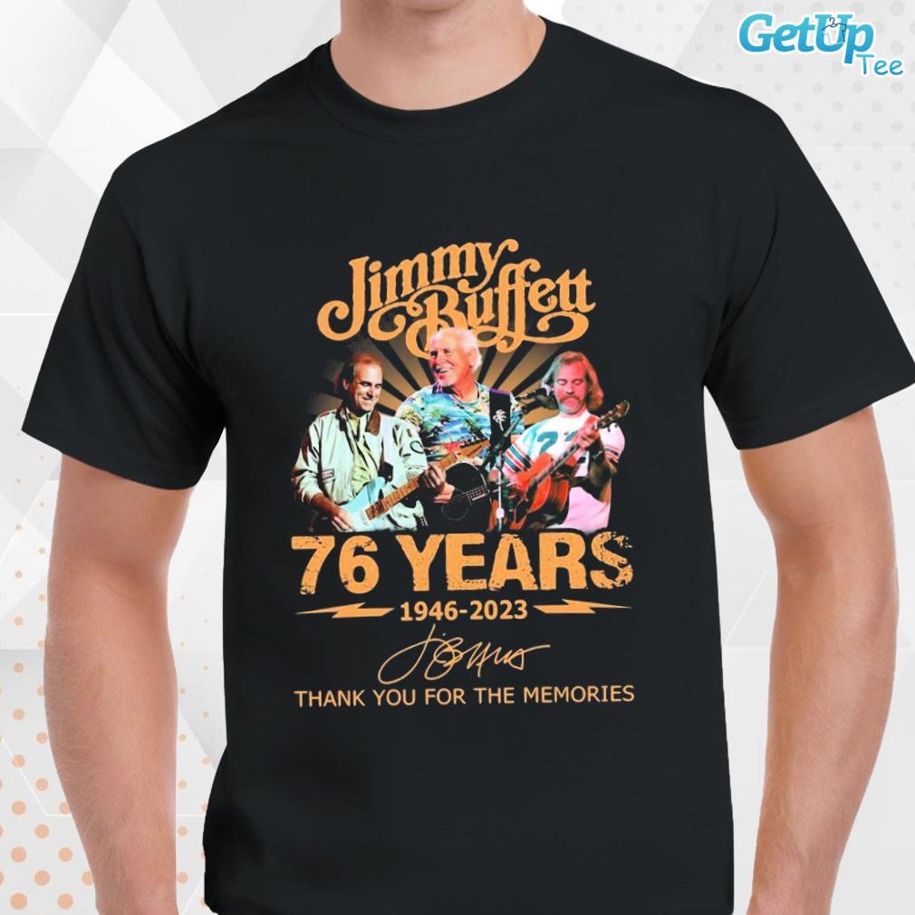 Limited Jimmy Buffett 76 Years 1946 – 2023 Thank You For The Memories signature photo design T-shirt