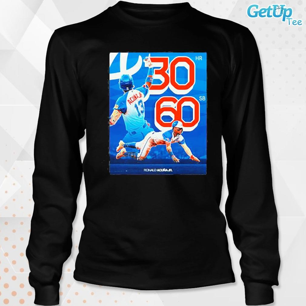 Ronald Acuna Jr Atlanta Braves 30 Home Runs And 60 Steals Shirt, hoodie,  sweater, long sleeve and tank top