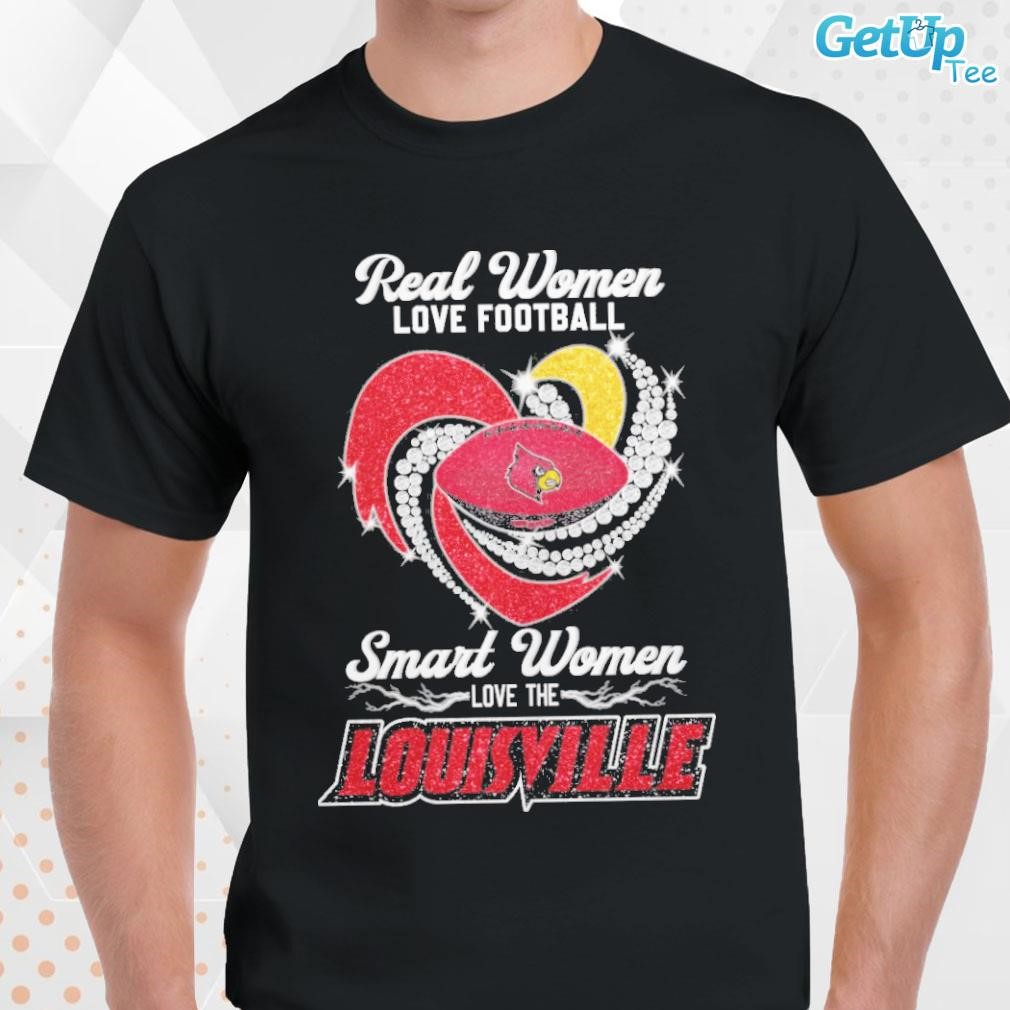 Real women love football smart women love the Louisville Cardinals shirt,  hoodie, sweater and v-neck t-shirt