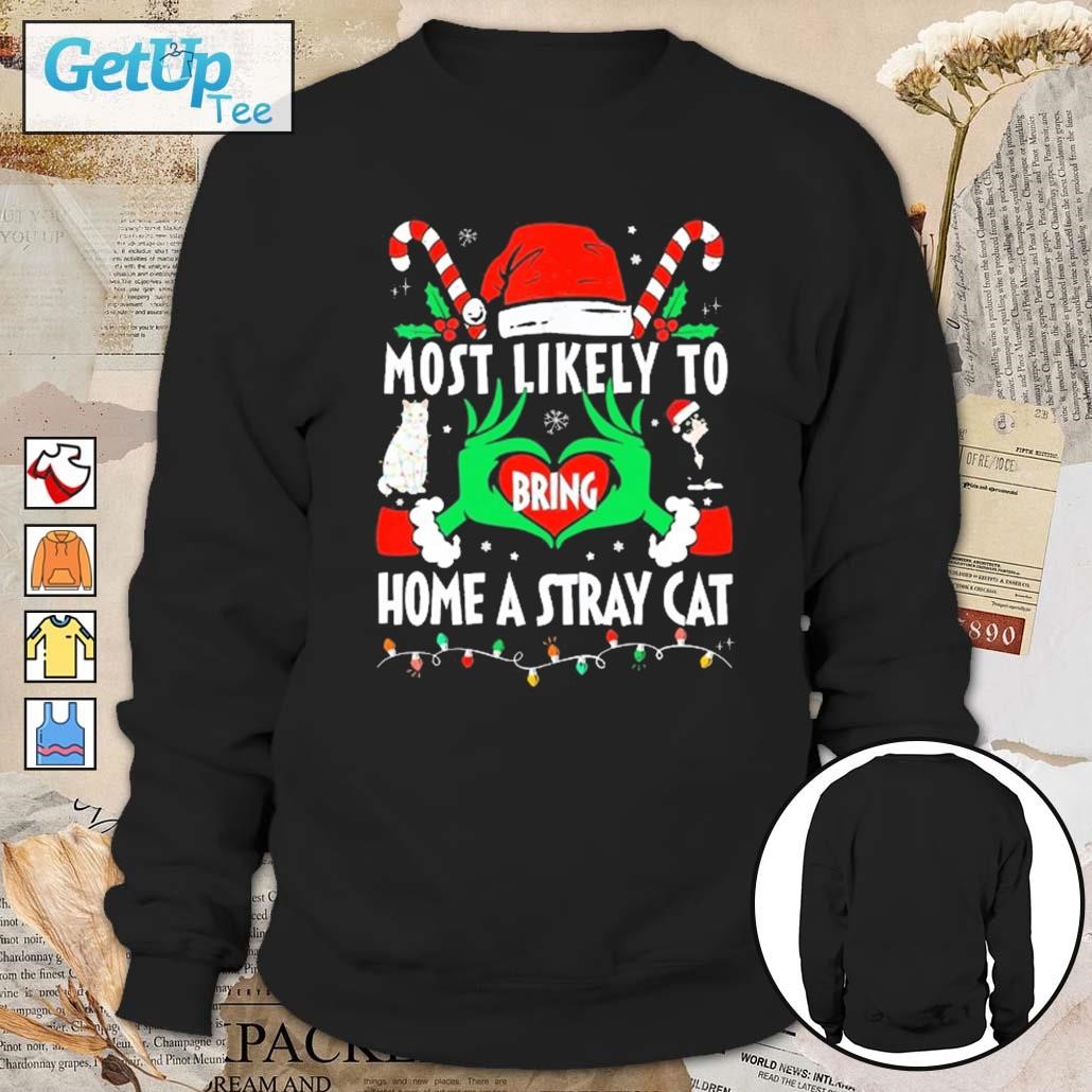Hands of the Grinch most likely to bring home a stray cat Christmas 2023 sweatshirt